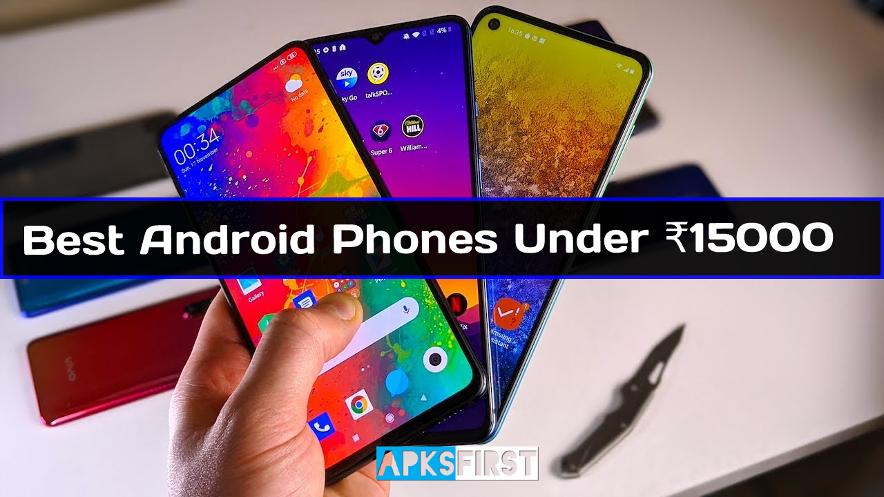 best-android-phones-under-rs-15000