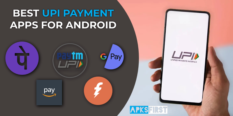 5 Best UPI Payment Apps For Android